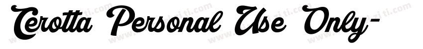 Cerotta Personal Use Only字体转换